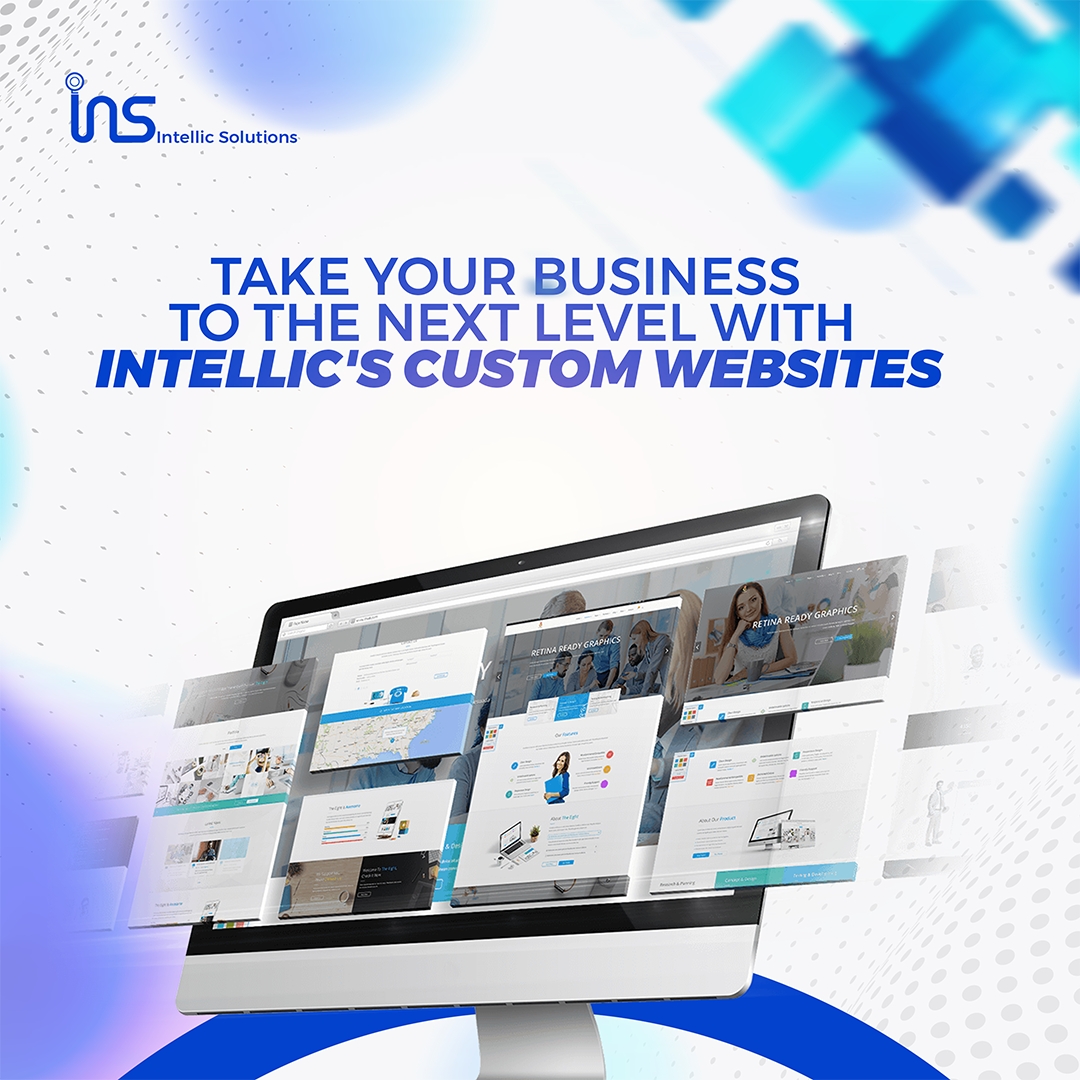 TAKE YOUR BUSINESS TO THE NEXT LEVEL WITH INTELLIC’S CUSTOM WEBSITES